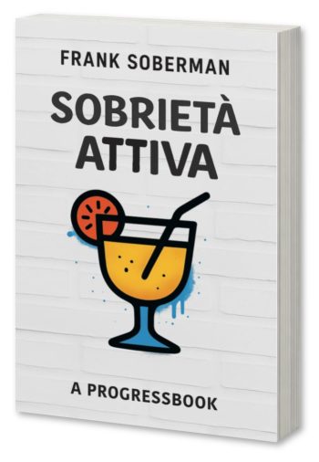 SOBRIETÀ ATTIVA - A PROGRESSBOOK, FRANK SOBERMAN