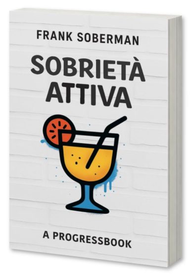 SOBRIETÀ ATTIVA - A PROGRESSBOOK, FRANK SOBERMAN